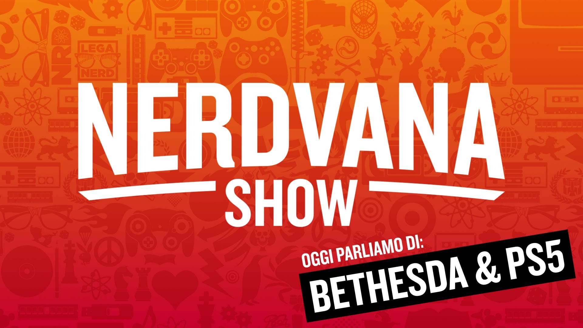 Bethesda, Microsoft, Sony, Netflix e il futuro dell'intrattenimento - Nerdvana Show 15