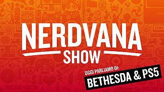 Bethesda, Microsoft, Sony, Netflix e il futuro dell’intrattenimento – Nerdvana Show 15