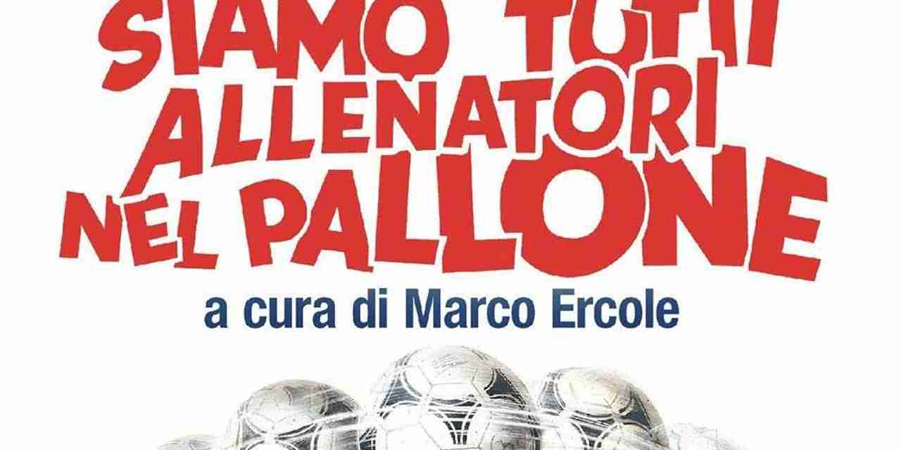 Siamo tutti allenatori nel pallone