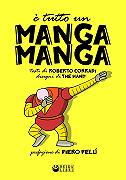 È tutto un Manga Manga: la non-enciclopedia satirica sui robottoni giapponesi