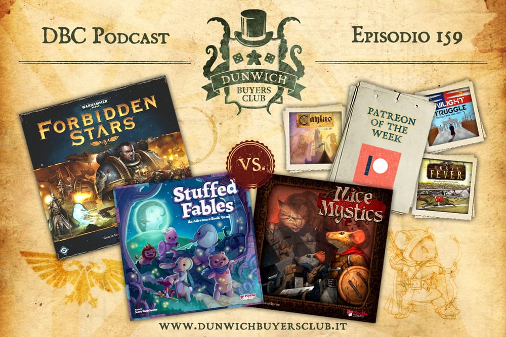 Episodio 159: Patreon of the Week, Forbidden Stars, Fiabe di Stoffa vs Mice & Mystics