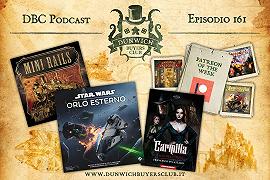 DBC161: Patreon of the Week, Mini Rails, Star Wars: Orlo Esterno, Carmilla. Il bacio del vampiro