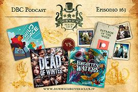 DBC163: Forgotten Waters vs Dead of Winter, Wild Space, Patreon of the Week