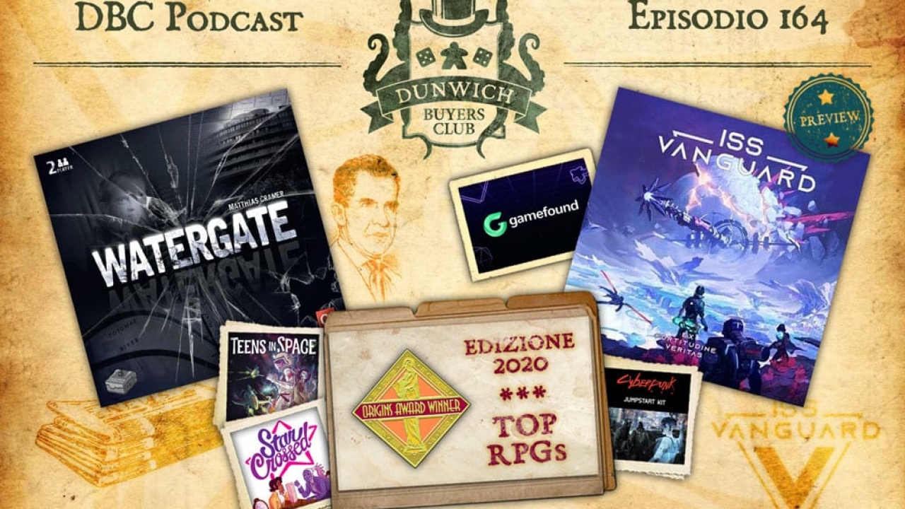 DBC 164: ISS Vanguard preview, Watergate, Origins Award TOP RPGs