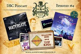 DBC 164: ISS Vanguard preview, Watergate, Origins Award TOP RPGs