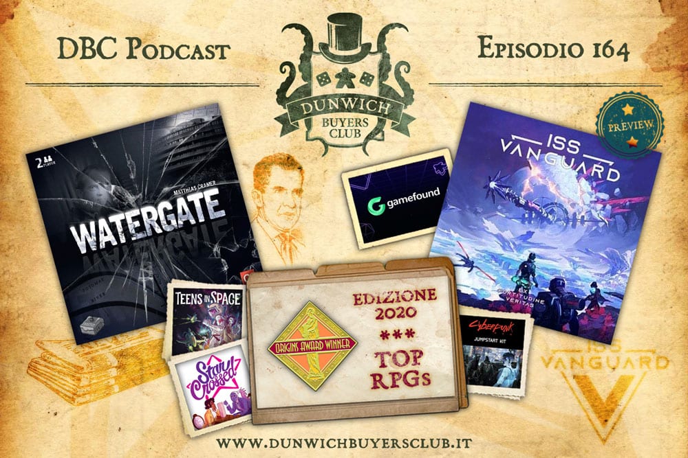 DBC 164: ISS Vanguard preview, Watergate, Origins Award TOP RPGs