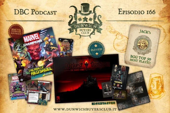 DBC 166: Marvel Champions round-up, Darkest Dungeon preview, BGG Top 50