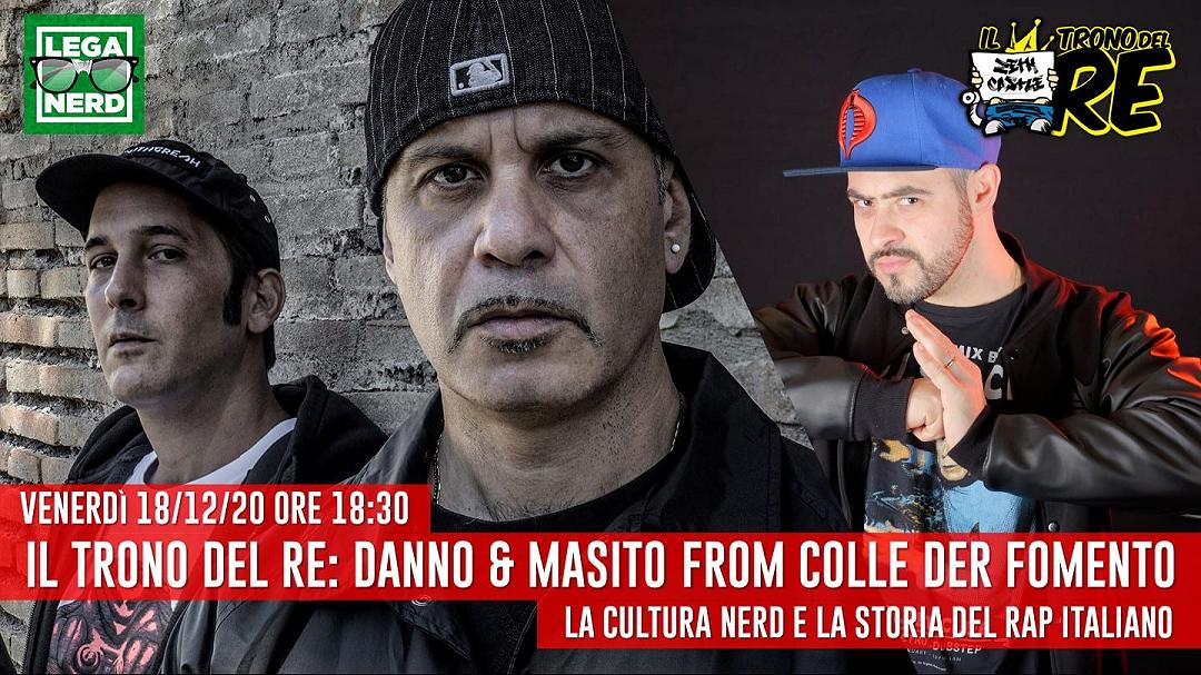 Il Trono del Re: ospiti Danno e Masito – Colle Der Fomento