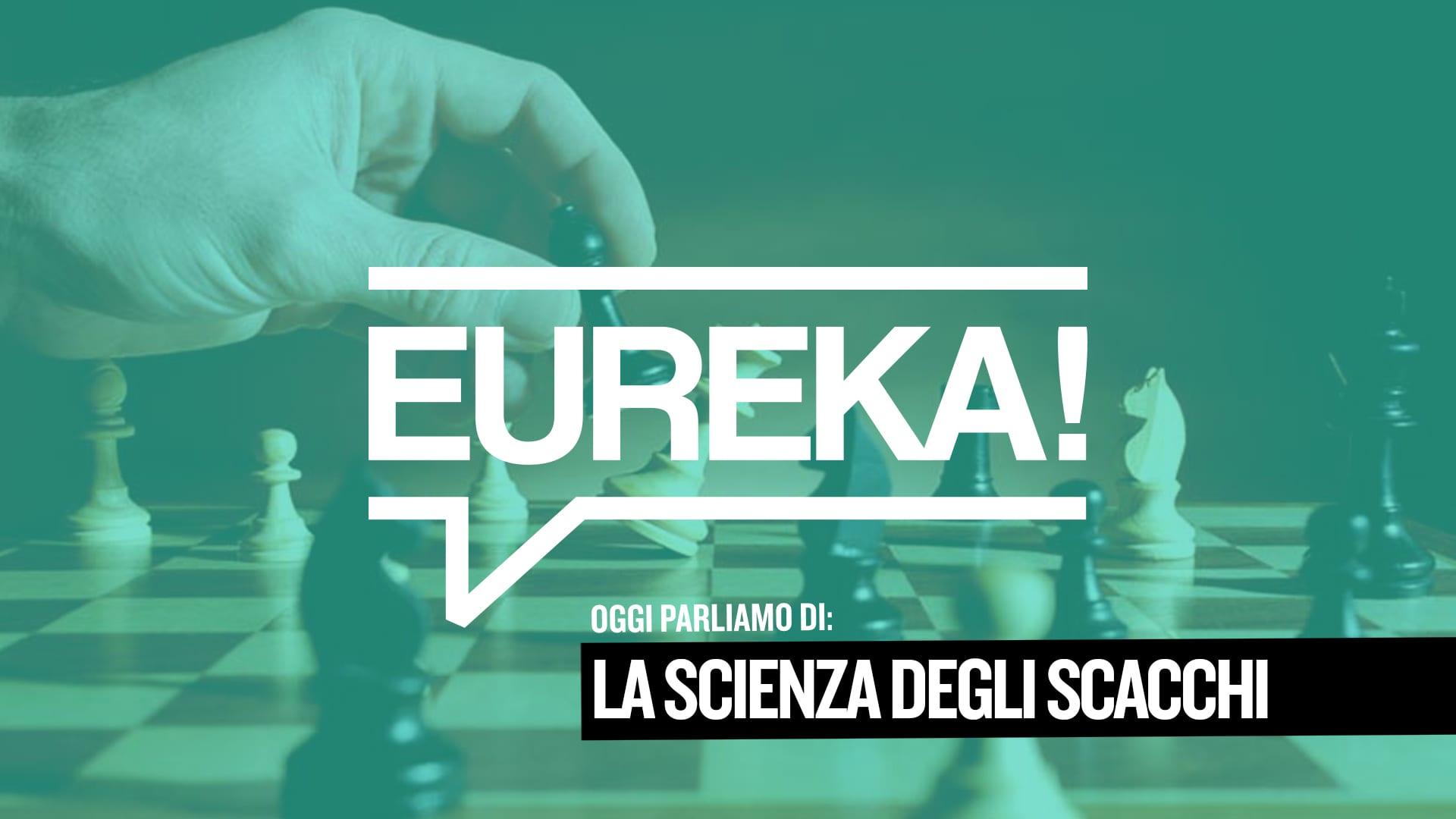 Eureka! 08 – La scienza degli scacchi