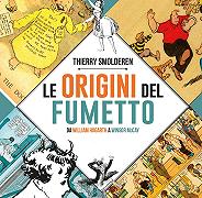 Le origini del fumetto: arriva in Italia il saggio pluripremiato in Francia