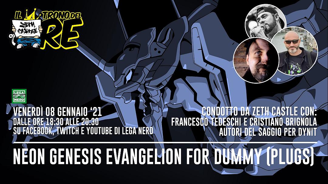 Il Trono del Re: Evangelion for Dummy (Plugs) con C. Brignola e F. Tedeschi