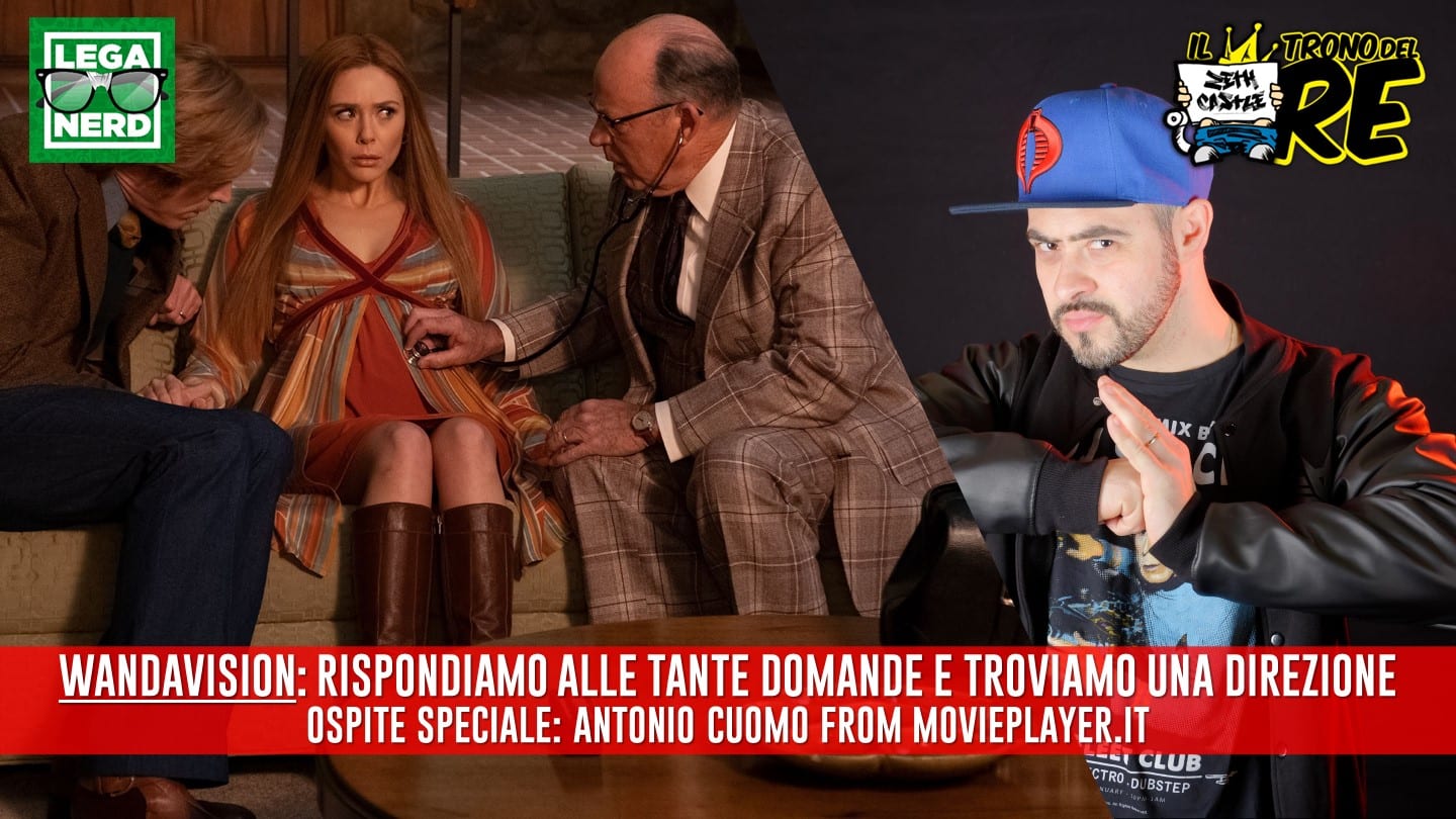 Il Trono del Re: WandaVision, rispondiamo alle tante domande sulla serie