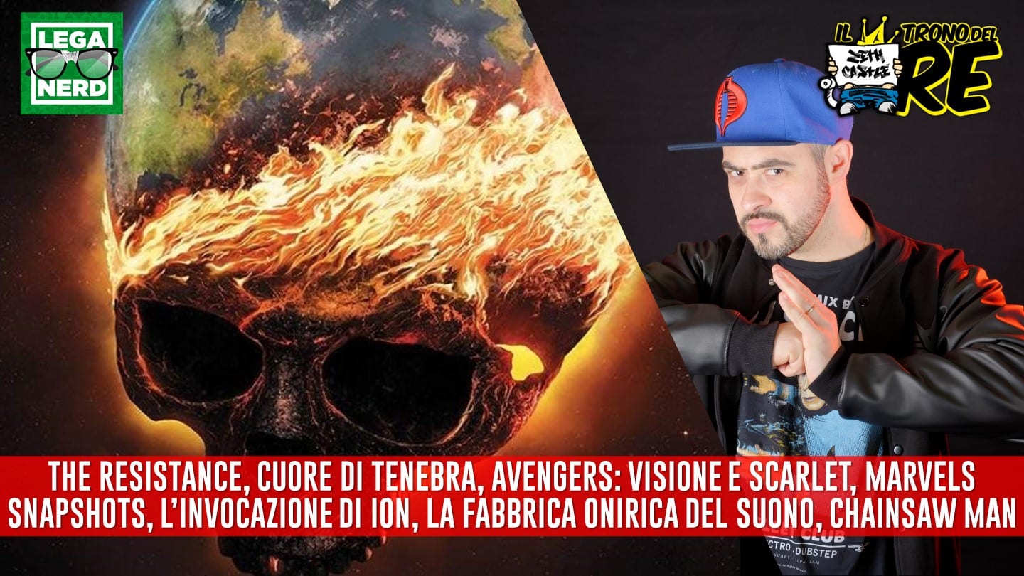 Il Trono del Re: The Resistance, Cuore di Tenebra, La Fabbrica Onirica del Suono, Invincible e molto altro
