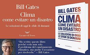 “Clima come evitare un disastro”, l’ultimo libro di Bill Gates è disponibile in Italia