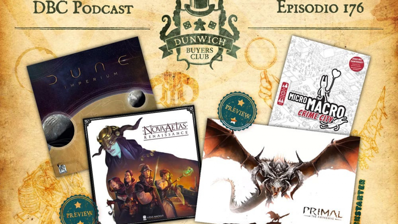 DBC 176: Dune Imperium, Nova Aetas: Renaissance, Primal: The Awakening, MicroMacro