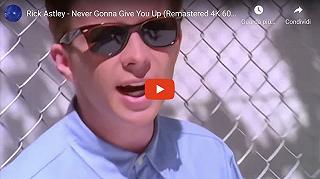 Rickroll: ora puoi trollare in tuoi amici in 4K, non c’è di che