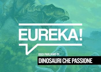 Eureka! 21 – Dinosauri che passione