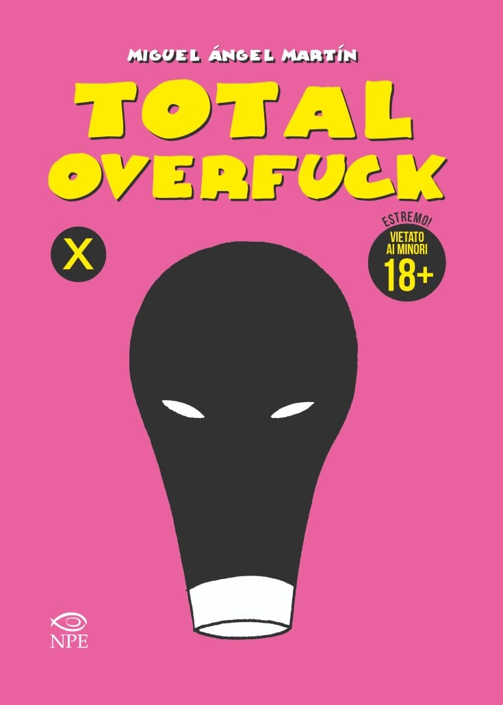 Total Overfuck: nuovo caso di censura per il fumetto di Miguel Ángel Martín