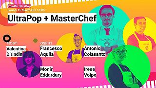 RoadTo UltraPop 2021: si comincia con Masterchef