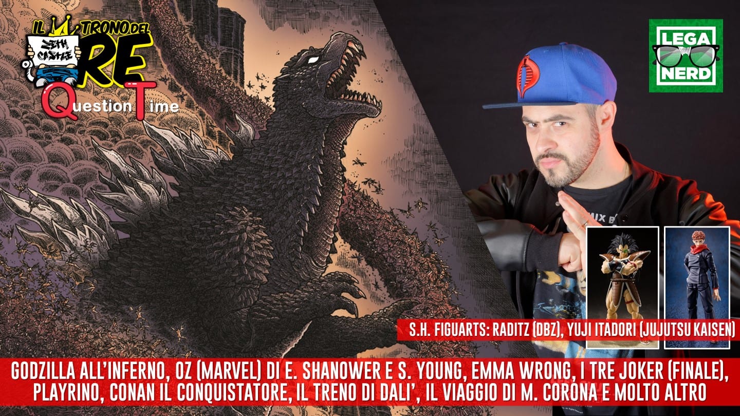 Il Trono del Re: Godzilla All’Inferno, Emma Wrong, Shang Chi, Il Treno di Dalì