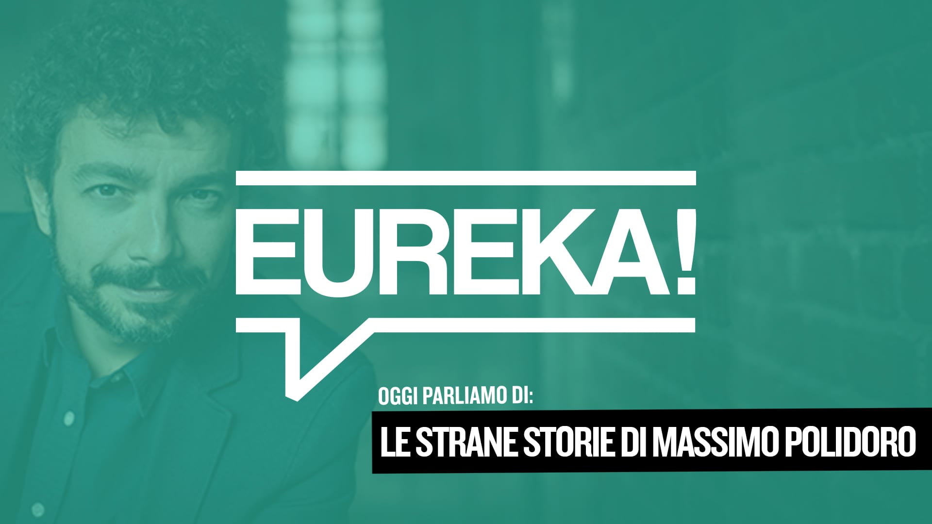 Eureka! 27 – Le strane storie di Massimo Polidoro