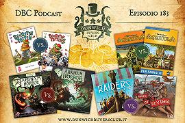 DBC 183: Schotten Totten 1 vs 2, Arkham Horror 2^ vs 3^, Riders of the North Sea vs Predoni di Scizia, Agricola vs Agricola Family