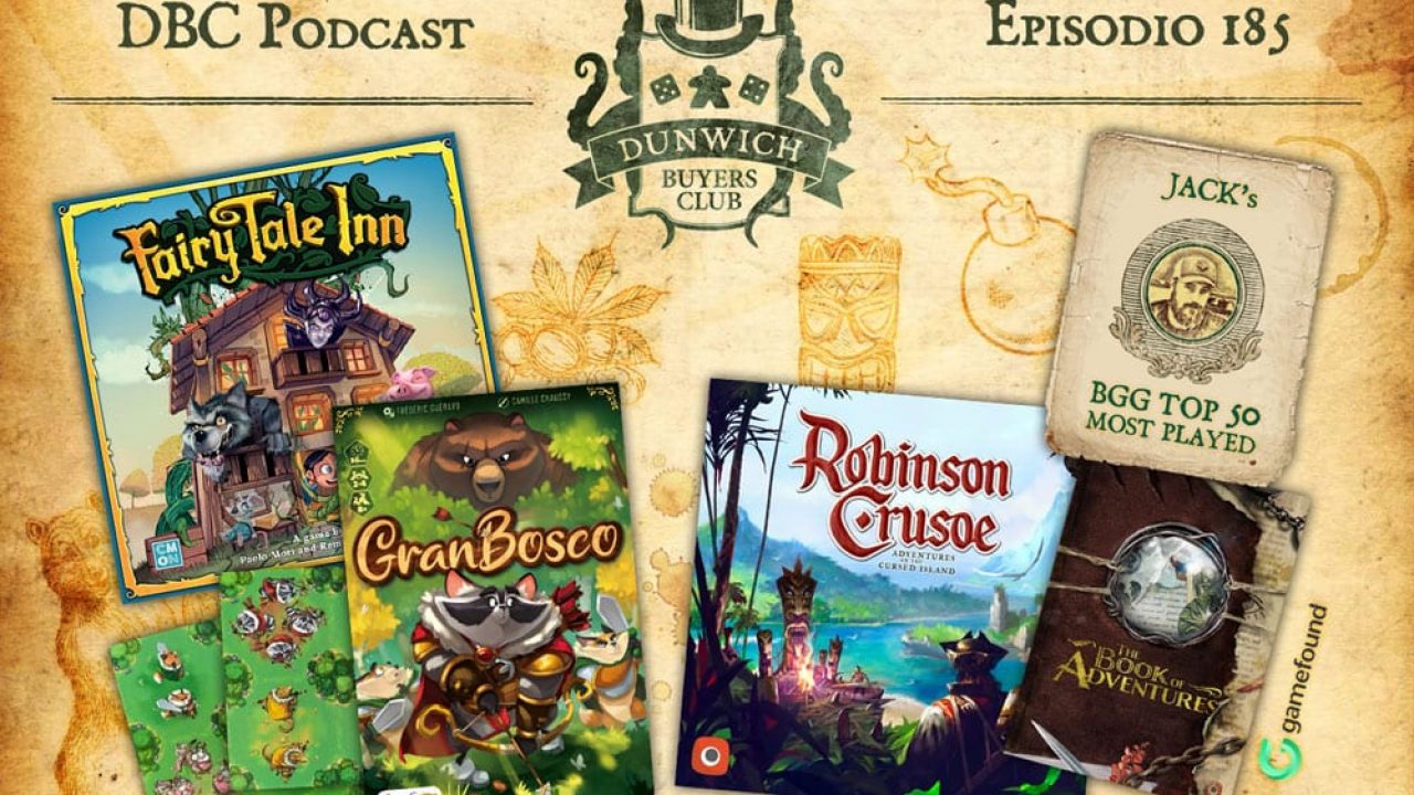 DBC 185: Fairy Tale Inn, GranBosco, Robinson Crusoe su Gamefound, BGG Top 50