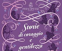 Noi Principesse Sempre: 14 storie Disney per ispirare gentilezza