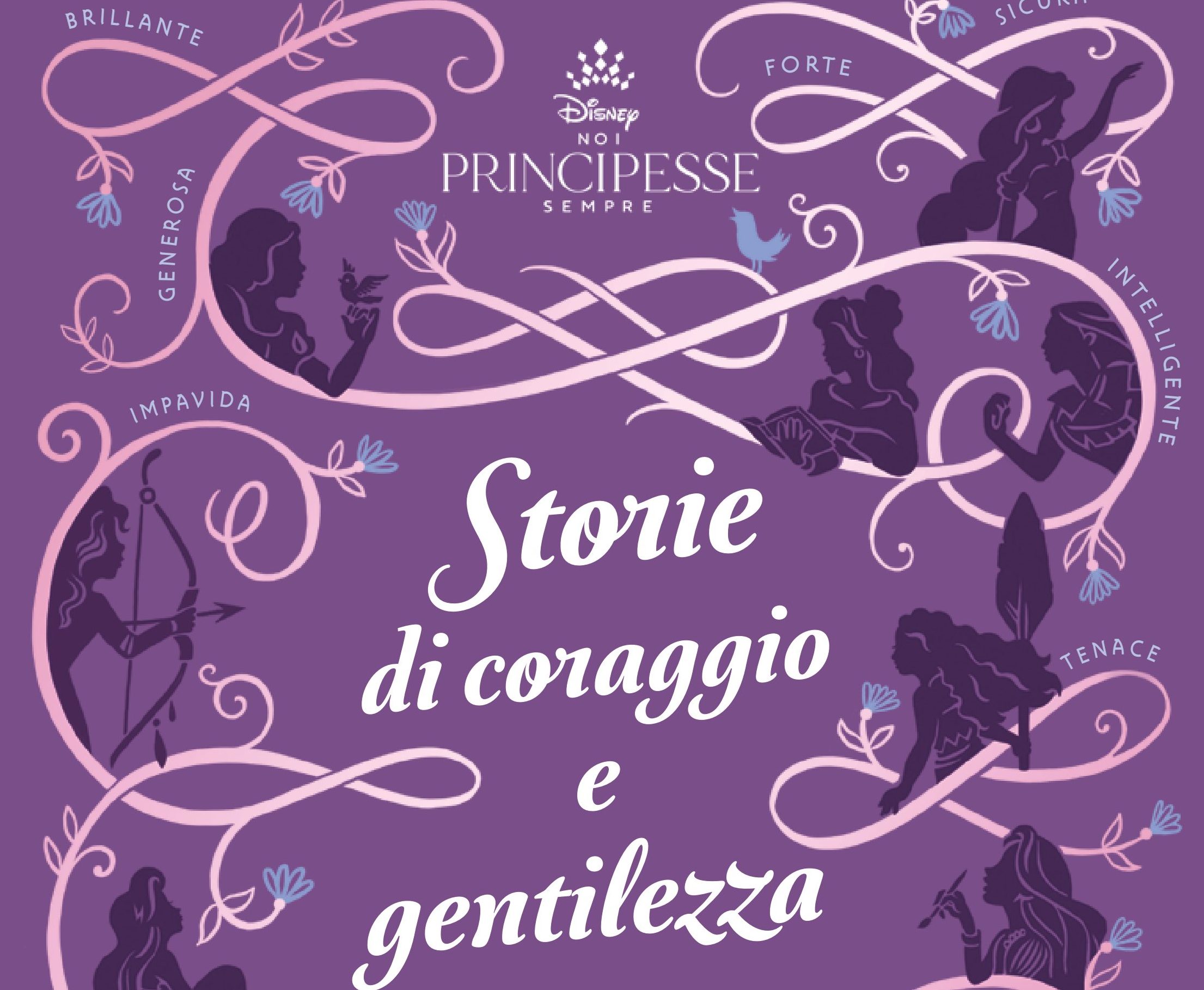 Noi Principesse Sempre: 14 storie Disney per ispirare gentilezza
