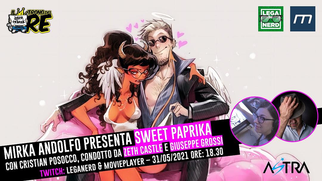 Il Trono del Re: Mirka Andolfo presenta Sweet Paprika