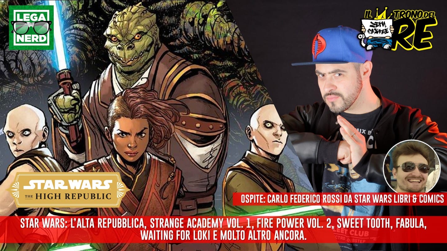 Il Trono del Re: L’Alta Repubblica di Star Wars, Strange Academy, Fabula, Blue Nella Terra dei Sogni