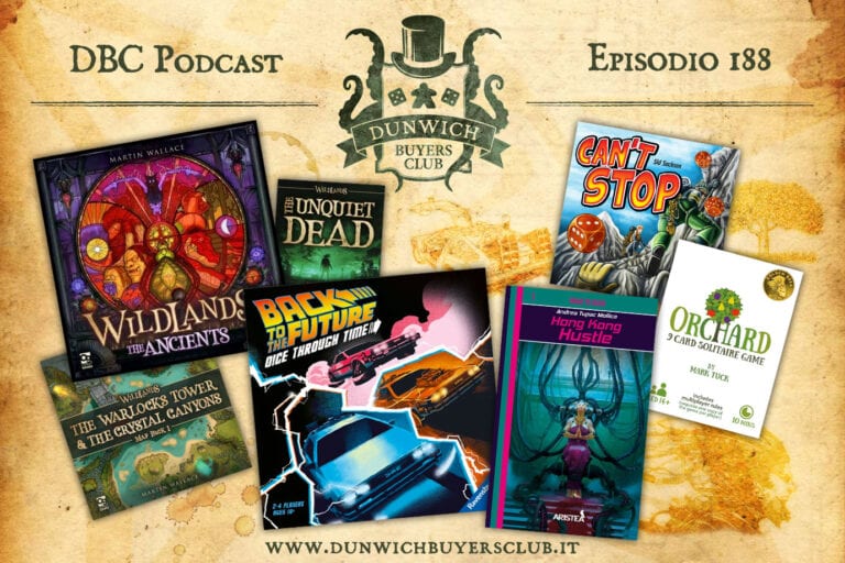 DBC 188: Wildlands round-up, Back to the Future: Dice through Time, Hong Kong Hustle, Orchard & Can’t Stop
