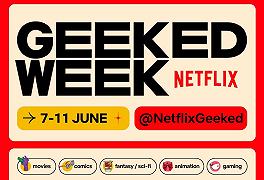 Netflix Geeked Week: un evento online da non perdere