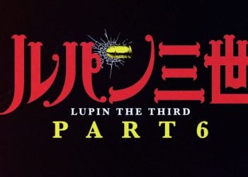 Lupin III: Parte 6 è confermato, ecco il teaser trailer ufficiale