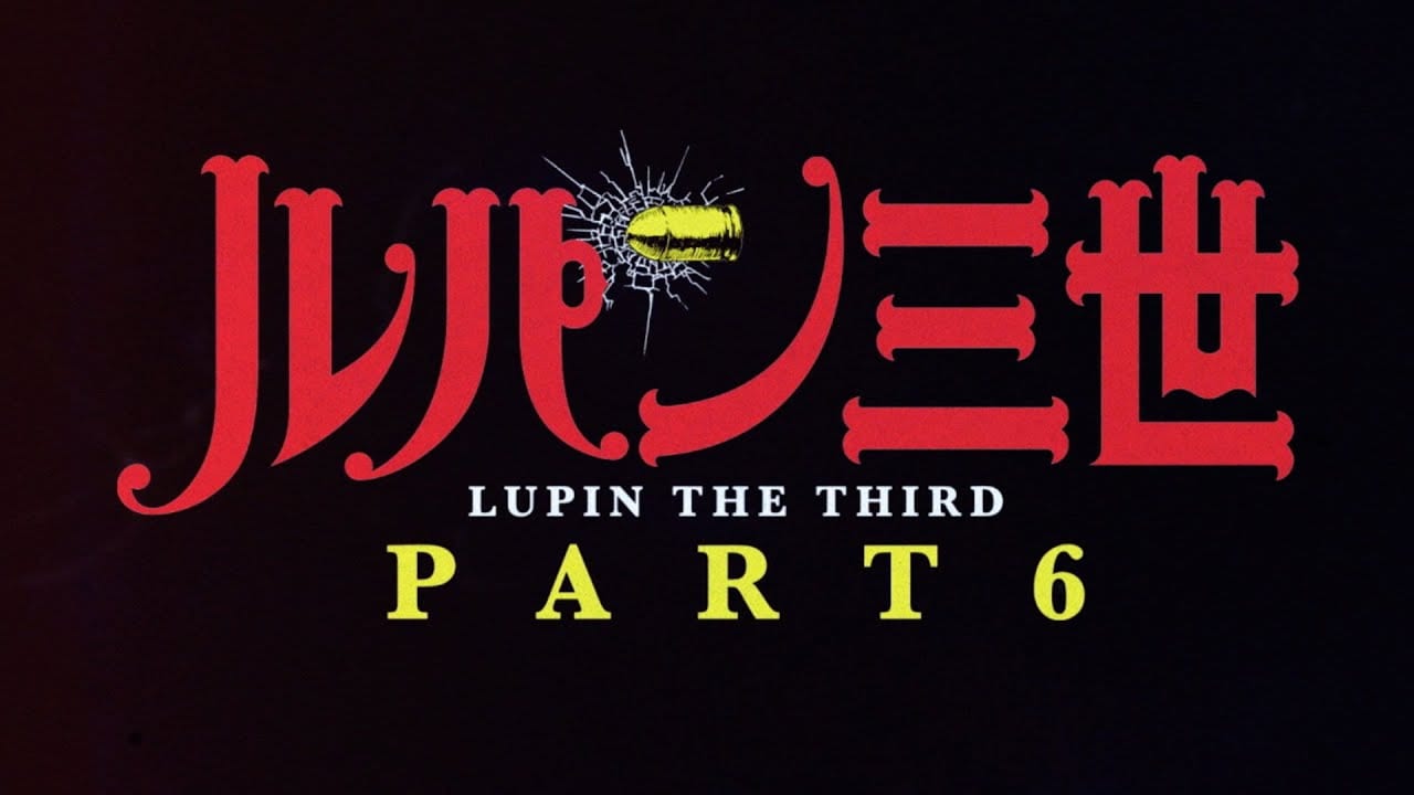 Lupin III: Parte 6 è confermato, ecco il teaser trailer ufficiale