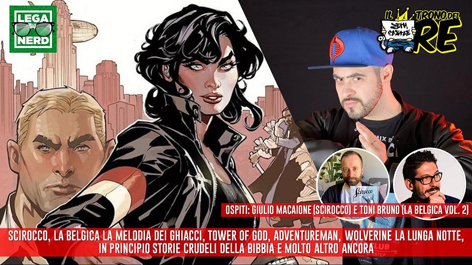 Il Trono del Re: Adventureman, Biblioversum, Wolverine La Lunga Notte, Tower Of God. Ospiti Toni Bruno e Giulio Macaione