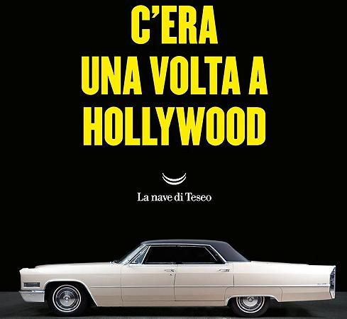 L'1 luglio arriverà in contemporanea mondiale, e quindi anche in Italia, il romanzo su C'era una volta a...Hollywood di Quentin Tarantino.