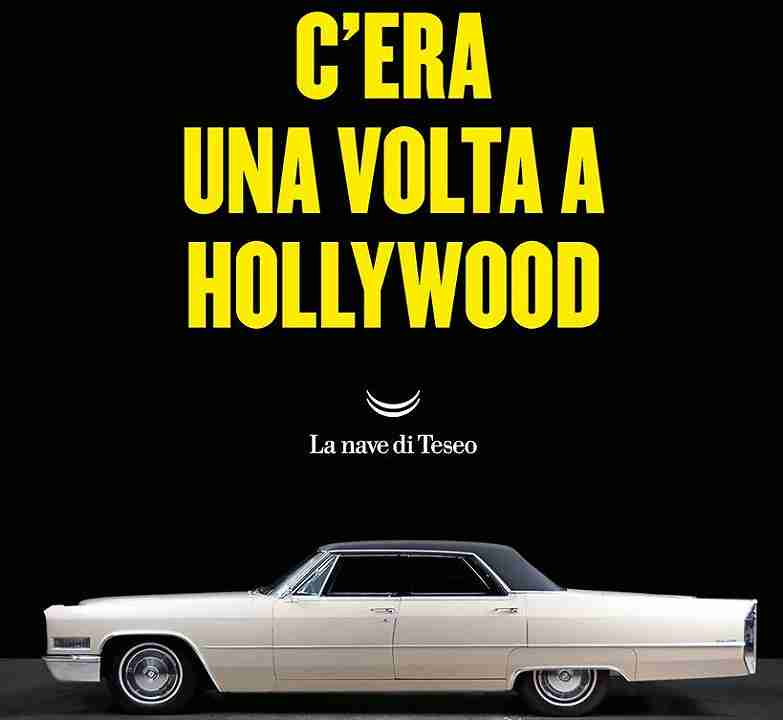 L'1 luglio arriverà in contemporanea mondiale, e quindi anche in Italia, il romanzo su C'era una volta a...Hollywood di Quentin Tarantino.