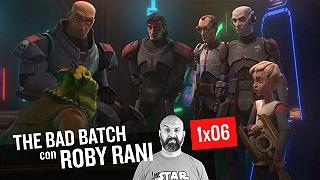 Star Wars: The Bad Batch 1×06 Smantellati – Commento e Curiosità con Roby Rani