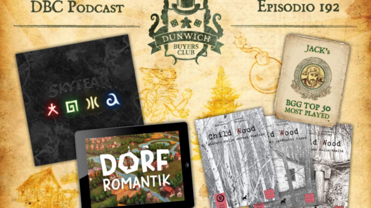 DBC 192: BGG Top 50, Skytear, Dorfromantik, Child Wood trilogy