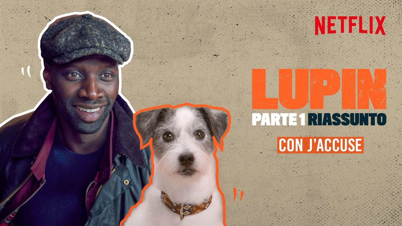 Lupin: il cagnolino J’accuse ci fa il riassunto della Parte 1