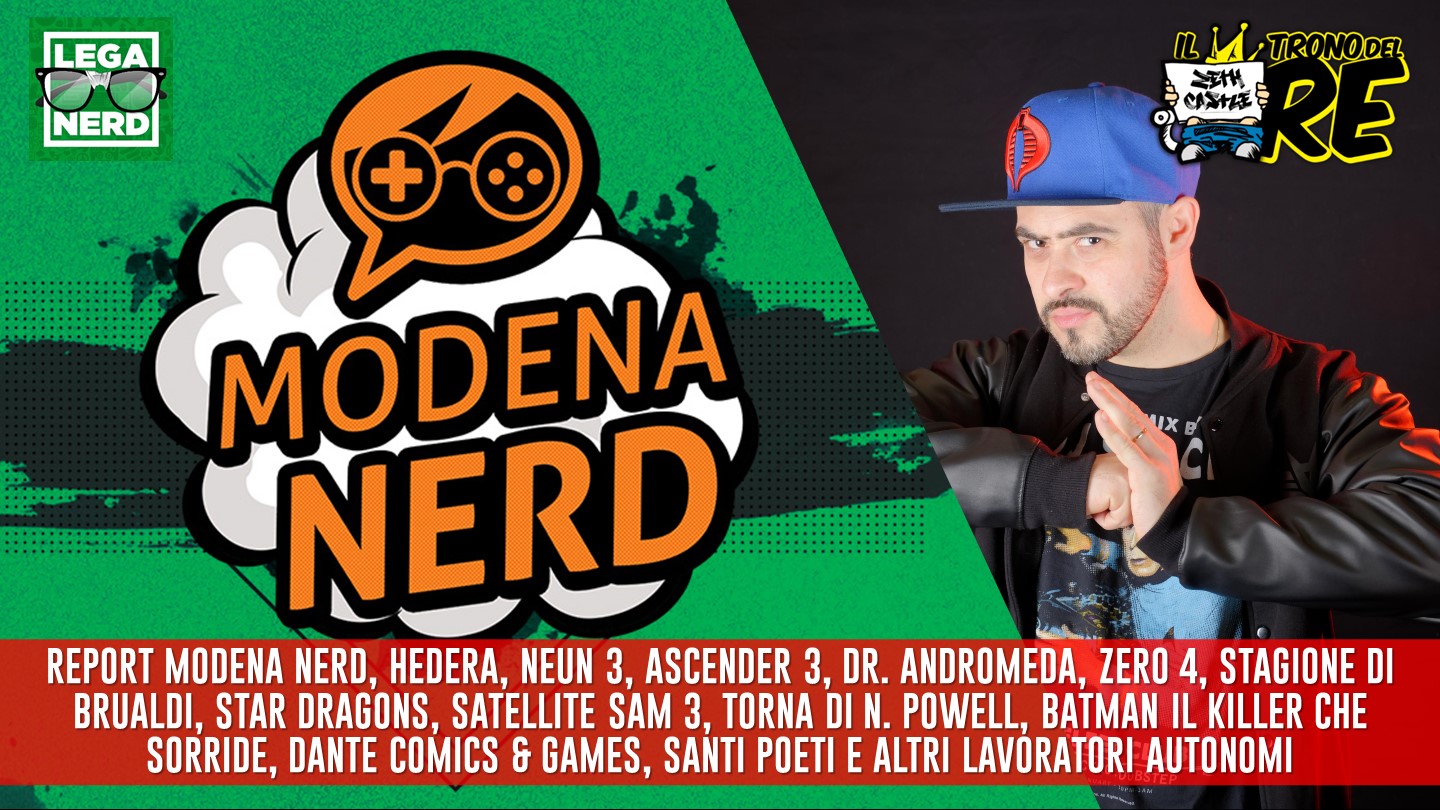 Il Trono del Re: Modena Nerd, Hedera, Dr. Andromeda, Santi, Poeti e altri Lavoratori Autonomi