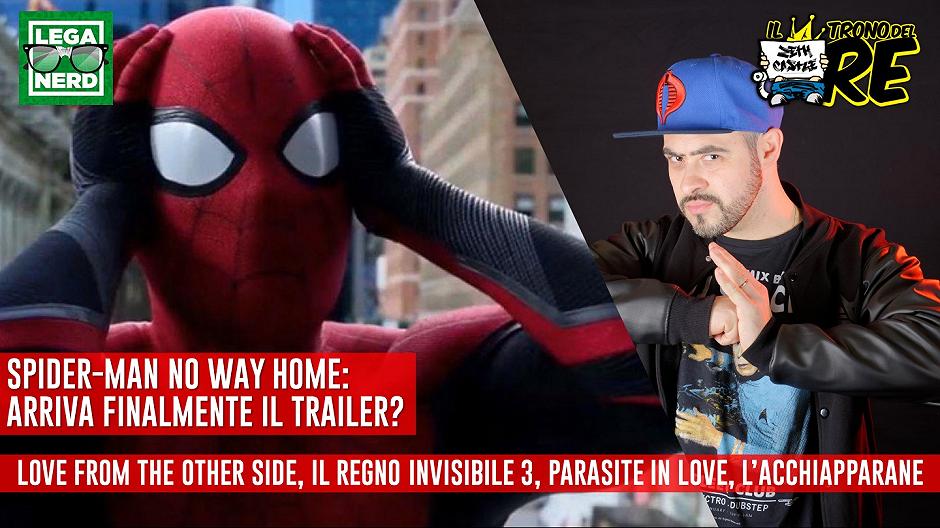 Il Trono del Re: il trailer di Spider-Man No Way Home?!?