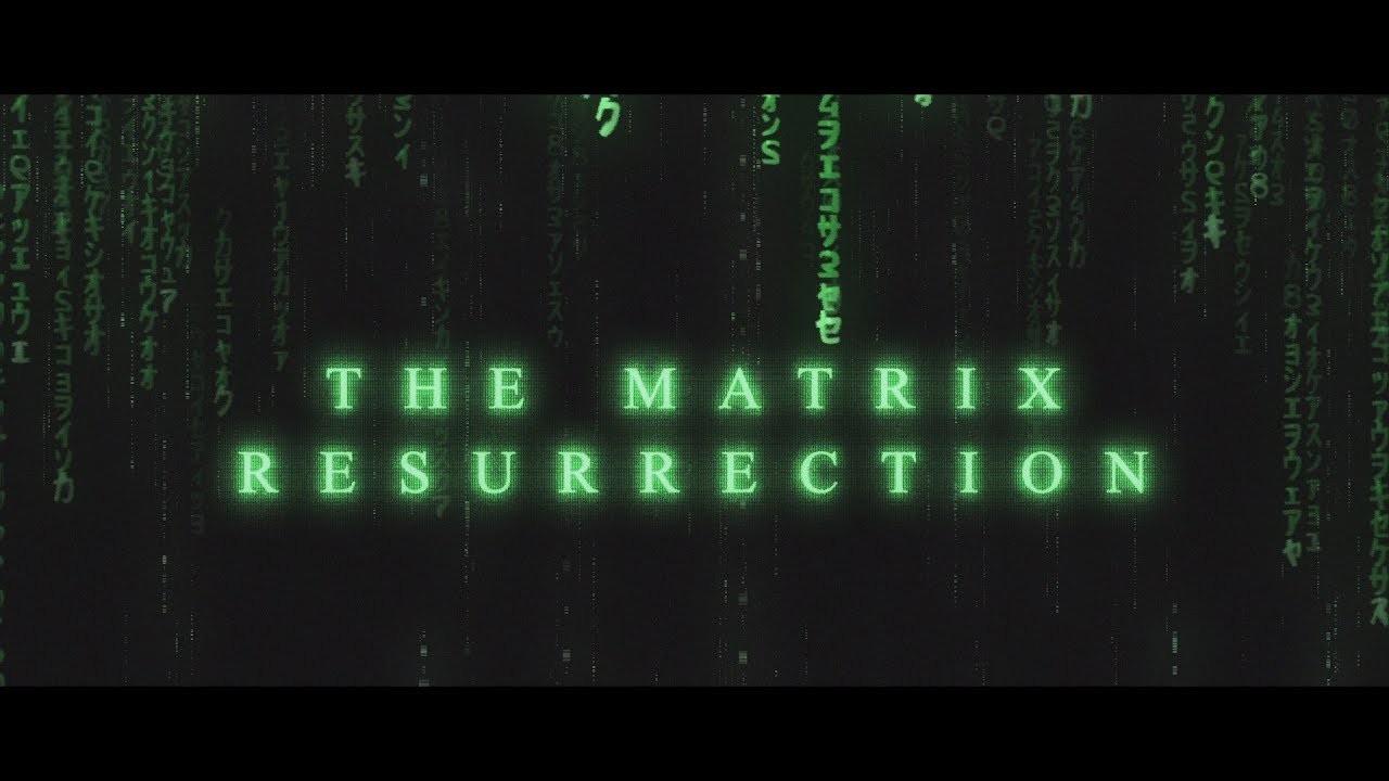 The Matrix Resurrections