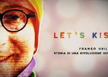 Let’s Kiss-Franco Grillini Storia di una rivoluzione gentile