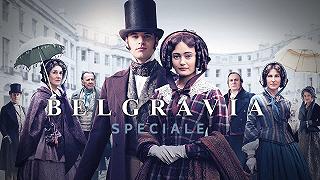 Belgravia: lo special di Sky sulla nuova serie in onda dal 6 ottobre