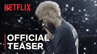 Neymar: il teaser trailer della docuserie di Netflix dedicata al calciatore brasiliano