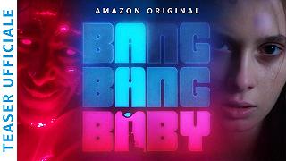 Bang Bang Baby: il teaser trailer della serie TV italiana di Prime Video