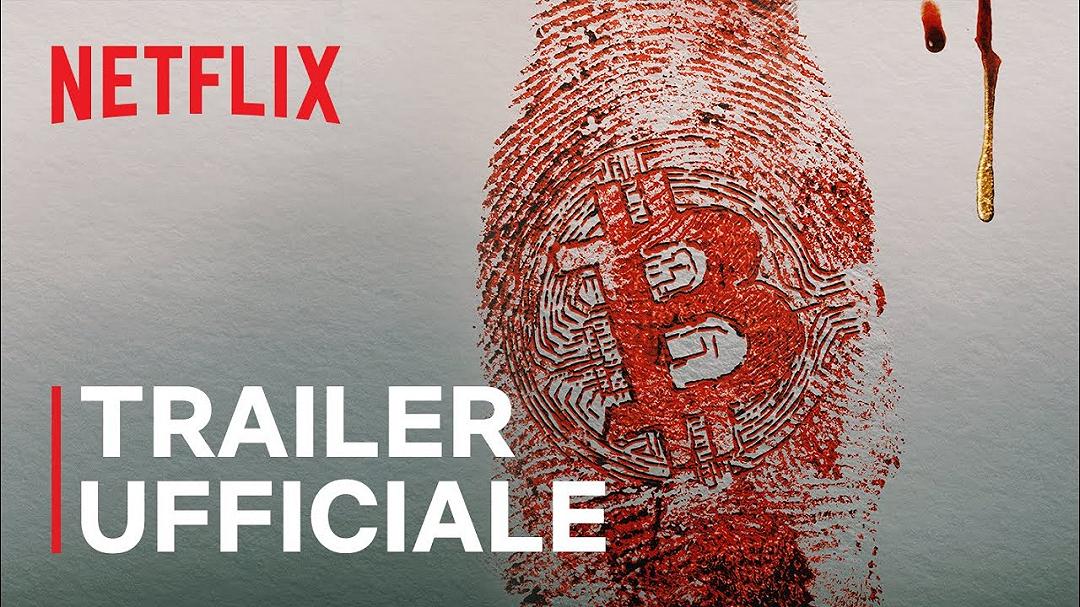 Trust No One: alla ricerca del re delle criptovalute – Il trailer del documentario true crime di Netflix