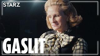 Gaslit: il trailer della serie STARZ con Julia Roberts sullo scandalo del Watergate